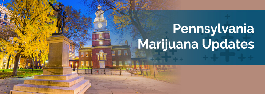 Pennsylvania Marijuana Updates