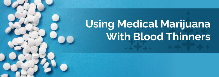 Using Medical Marijuana with Blood Thinners