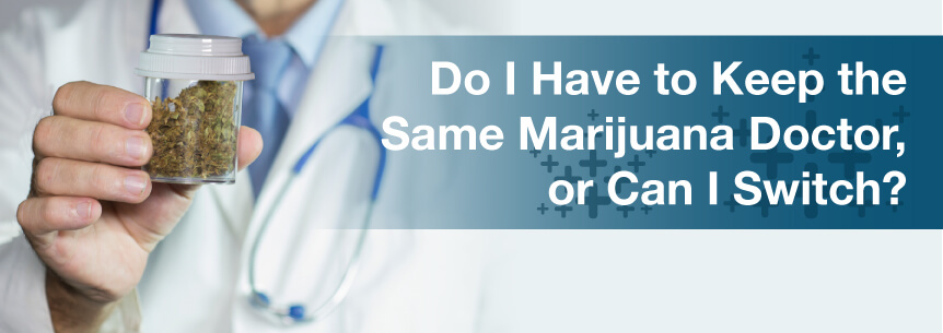 change marijuana doctors