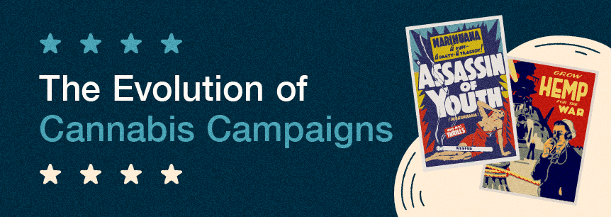 From Propaganda to Promotion: The Evolution of Cannabis Campaigns